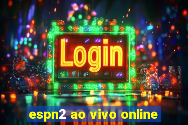 espn2 ao vivo online